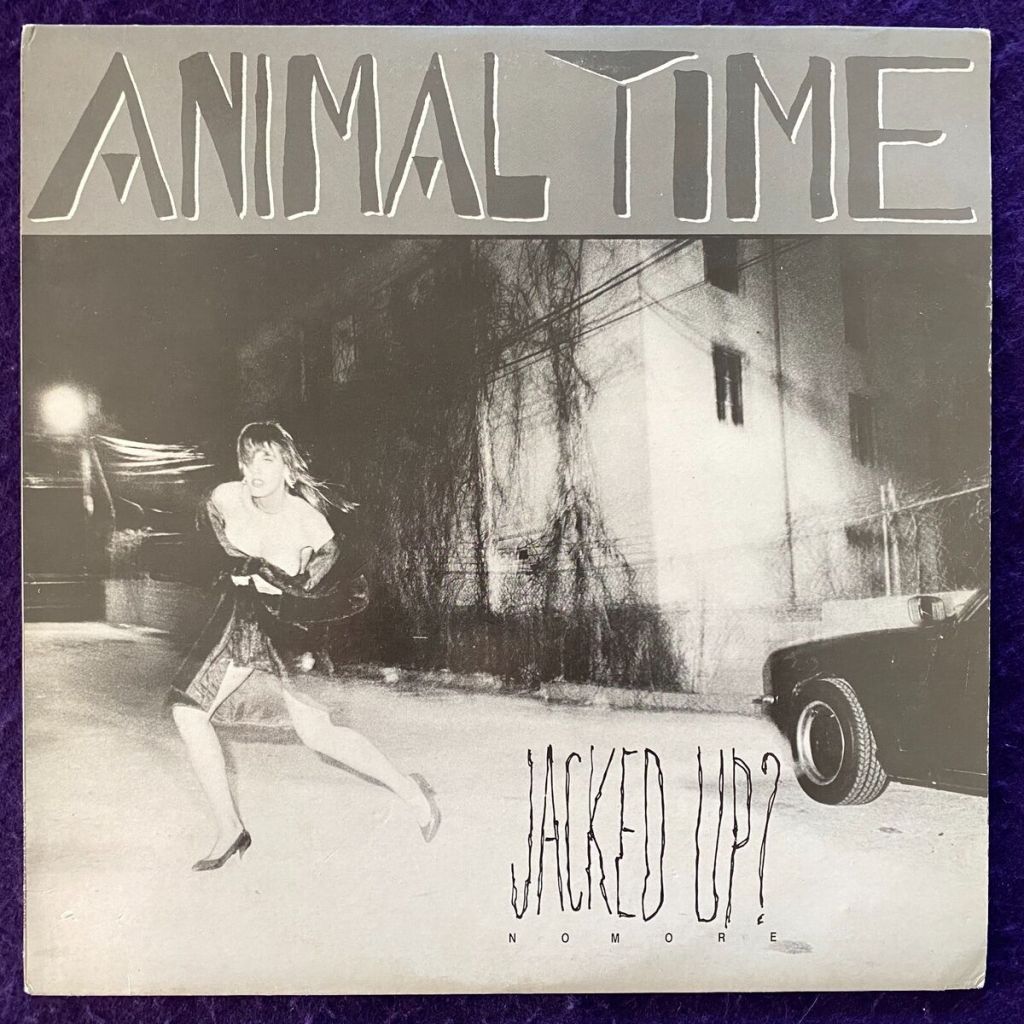Album cover for Animal Time's 1988 album "Jacked Up? No More"